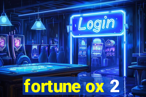 fortune ox 2